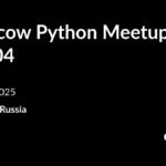 Moscow Python Meetup №104 Προγραμματισμένη για τις 26 Αυγούστου 2025