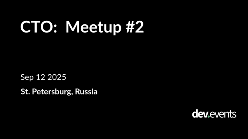 STO: Meetup #2 Set for September 12, 2025 in St. Petersburg, Russia