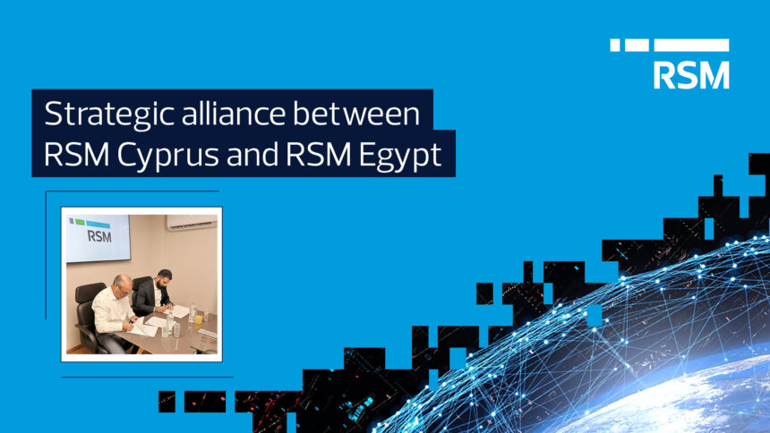 RSM Cyprus and RSM Egypt Forge Strategic Alliance for Audit Services