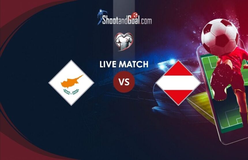 Cyprus vs Austria: World Cup Qualifier Showdown