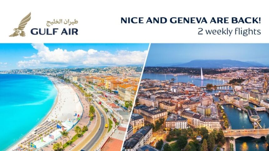 Gulf Air Seasonal Flights to Geneva and Nice in Summer 2026