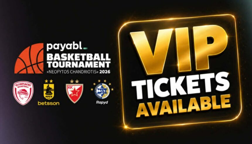 VIP Tickets for the Payabl Neofytos Handriotis Tournament Selling Fast